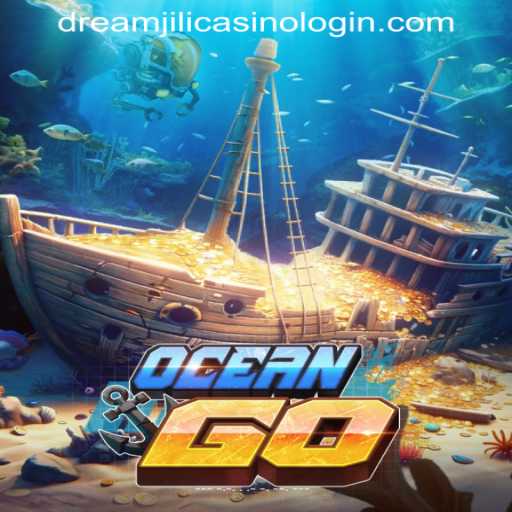 Dive into the Adventure: Exploring OceanGO and DREAMJILI CASINO LOGIN