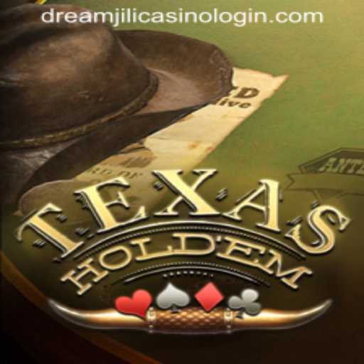 Texas Hold'em: Mastering the Game with DREAMJILI CASINO LOGIN